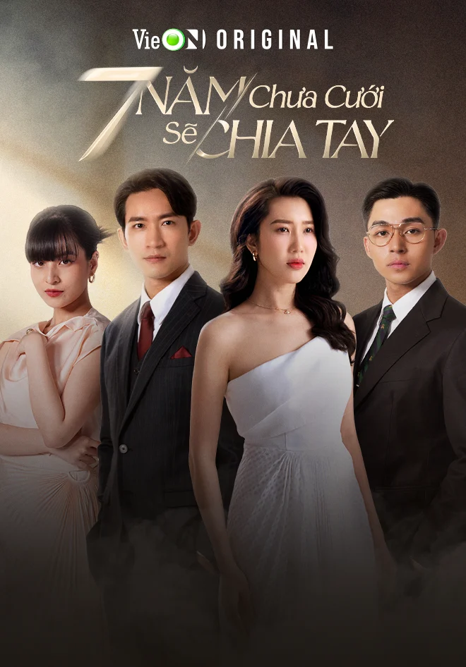 7 Năm Chưa Cưới Sẽ Chia Tay - 7 Năm Chưa Cưới Sẽ Chia Tay (2024) 7 Năm Chưa Cưới Sẽ Chia Tay - 7 Năm Chưa Cưới Sẽ Chia Tay (2024)