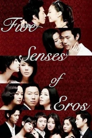 Năm Giác Quan Của Thần Tình Ái - Five Senses of Eros (2009) Năm Giác Quan Của Thần Tình Ái - Five Senses of Eros (2009)