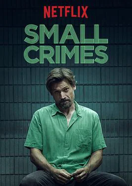 Tội vặt - Small Crimes (2017) Tội vặt - Small Crimes (2017)